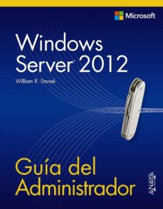Portada de WINDOWS SERVER 2012: GUIA DEL ADMINISTRADOR (MANUALES TECNICOS)