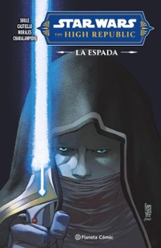 Portada de STAR WARS. THE HIGH REPUBLIC: LA ESPADA (EBOOK)