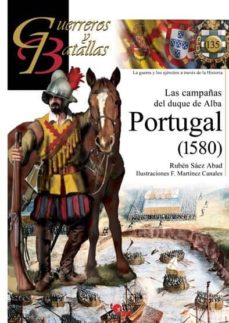 Portada de PORTUGAL (1580): LAS CAMPAÑAS DEL DUQUE DE ALBA