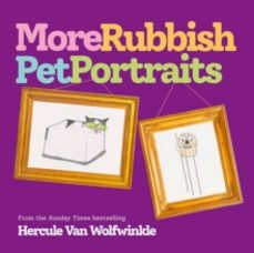 MORE RUBBISH PET PORTRAITS