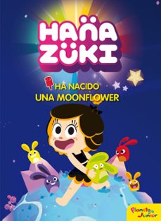 Book's Cover of Hanazuki: Ha Nacido Una Moonflower (cuento)