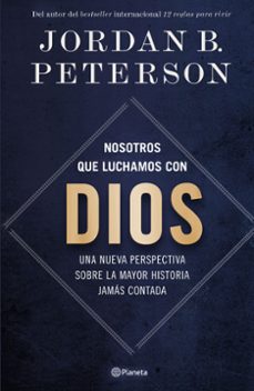 Descargar libro en pdf gratis. NOSOTROS QUE LUCHAMOS CON DIOS de Jordan B. Peterson DJVU PDB MOBI