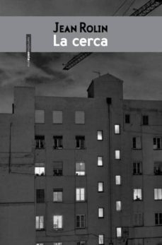 Libros de audio gratis descargar ebooks LA CERCA (Literatura española) MOBI DJVU RTF de JEAN ROLIN 9788415601098