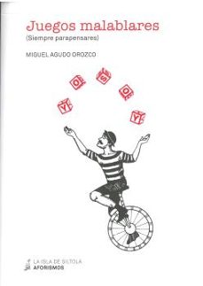 Descarga gratuita de libros electrónicos mobi para kindle JUEGOS MALABLARES (Spanish Edition) de MIGUEL AGUDO OROZCO  9788417352998