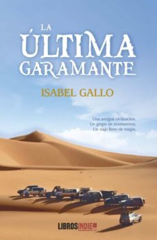 Descargar ebook pdf LA ULTIMA GARAMANTE 9788418822698 de ISABEL GALLO (Spanish Edition)