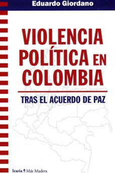 ¿Es legal descargar libros gratis? VIOLENCIA POLITICA EN COLOMBIATRAS EL ACUERDO DE PAZ 9788418826498
