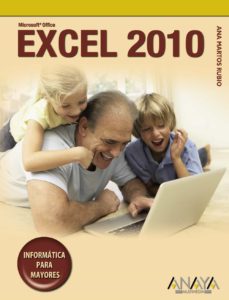 Descarga de libros para kindle EXCEL 2010 (INFORMATICA PARA MAYORES) de ANA MARTOS RUBIO ePub 9788441527898 in Spanish