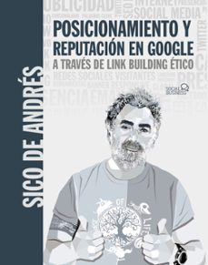 Formato de texto de libro electrónico descarga gratuita POSICIONAMIENTO Y REPUTACION EN GOOGLE A TRAVES DE LINK BUILDING ETICO