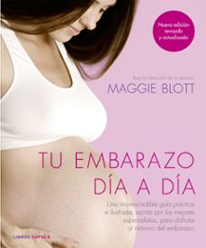 Buena descarga de ebooks TU EMBARAZO DIA A DIA de MAGGIE BLOTT 9788448025298  (Literatura española)