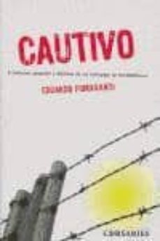 Descargas gratuitas de libros de audio en lnea CAUTIVO de EDUARDO FIORAVANTI 9788461215898 (Spanish Edition) 