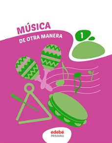 Descarga de texto de libros electrónicos MUSICA 1º EDUCACION PRIMARIA DE OTRA MANERA  9788468358598 de  in Spanish
