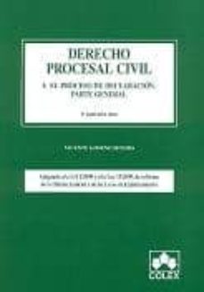 Portada de DERECHO PROCESAL CIVIL I: EL PROCESO DE DECLARACION. PARTE GENERA L. ADAPTADO A LA LO 1/2009 Y A LA LEY 13/2009