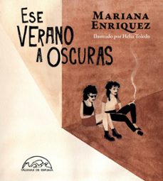 Descargar gratis ebooks pdf para android ESE VERANO A OSCURAS de MARIANA ENRIQUEZ PDF (Spanish Edition) 9788483932698