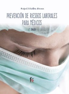 Descargas de libros electrónicos gratis para computadoras PREVENCION DE RIESGOS LABORALES PARA MEDICOS (2ª ED.) 9788491765998 de RAFAEL CEBALLOS ATIENZA (Literatura española)