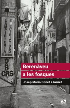 Descargar epub libros gratis BERENAVEU A LES FOSQUES (Literatura española) RTF PDF ePub 9788492672998 de JOSEP MARIA BENET I JORNET