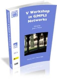 Audiolibros en francés de descarga gratuita. V WORKSHOP IN G/MPLS NETWORKS (GIRONA, 30-31 MARCH 2006) de JOSE L. (ED.) MARZO (Literatura española) 9788493482398