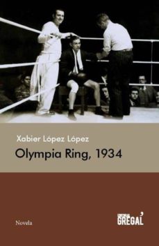 Descargas de libros de audio gratis para reproductores de mp3 OLYMPIA RING, 1934 de XABIER LOPEZ LOPEZ FB2 9788494272998 en español