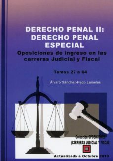 Descarga de libros de google en línea DERECHO PENAL II: DERECHO PENAL ESPECIAL.  OPOSICIONES DE INGRESO EN LAS CARRERAS JUDICIAL Y FISCAL. 9788494826498 in Spanish de ALVARO SANCHEZ-PEGO LAMELAS