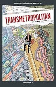 TRANSMETROPOLITAN VOL. 4 DE 10: LA NUEVA ESCORIA (DC POCKET)