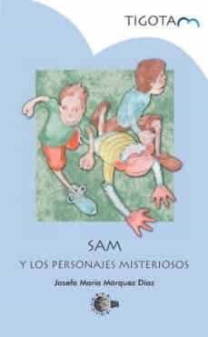 Portada de SAM Y LOS PERSONAJES MISTERIOSOS