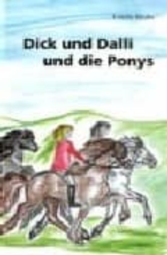 DICK UND DALLI UND DIE PONYS | URSULA BRUNS | Casa Del Libro