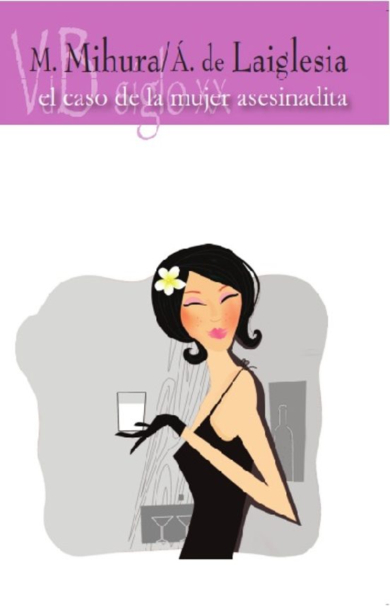 EL CASO DE LA MUJER ASESINADITA MIHURA SANTOS MIGUEL Casa del Libro