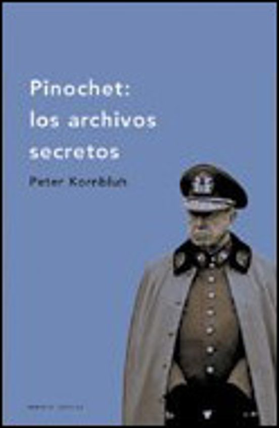 The Pinochet File by Peter Kornbluh