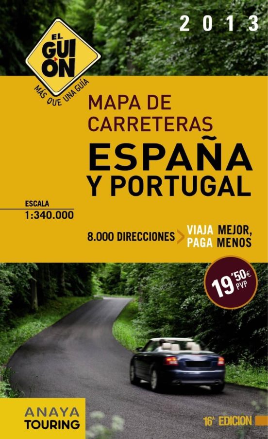 El Guion 2013 Mapa De Carreteras EspaÑa Y Portugal 1340000 Vvaa Casa Del Libro 6776