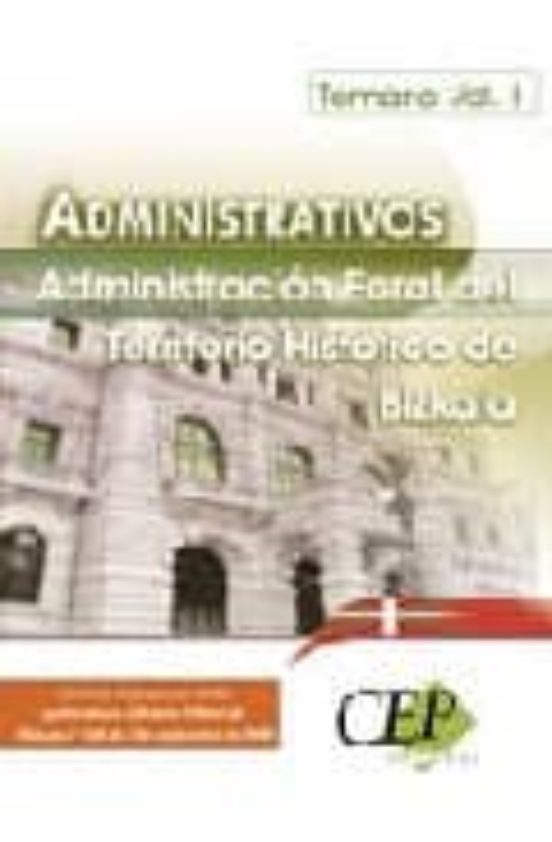 ADMINISTRATIVOS DE LA ADMINISTRACION FORAL DE BIZKAIA (TEMARIO VO L.1)