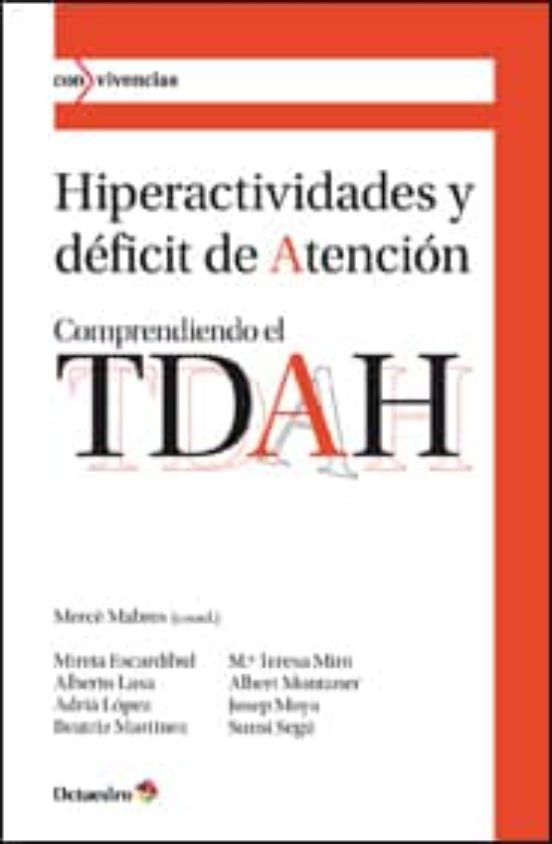 HIPERACTIVIDADES Y DEFICIT DE ATENCION: COMPRENDIENDO EL TDAH | VV.AA ...