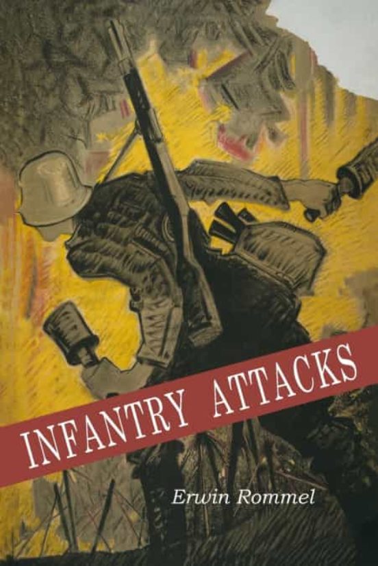 INFANTRY ATTACKS de ERWIN ROMMEL/MARSHALL ERWIN ROMMEL | Casa del Libro