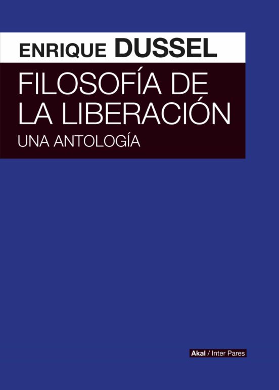 FILOSOFIA DE LA LIBERACION | ENRIQUE DUSSEL | Casa Del Libro Colombia