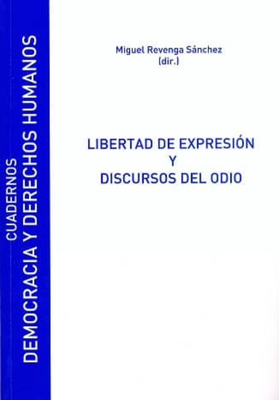 Ebook Libertad De ExpresiÓn Y Discursos Del Odio Ebook De Miguel Revenga Sanchez Casa Del Libro 0908