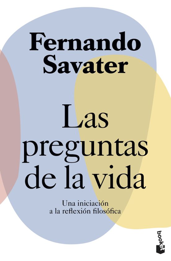 Las preguntas de la vida de fernando savater casa del libro
