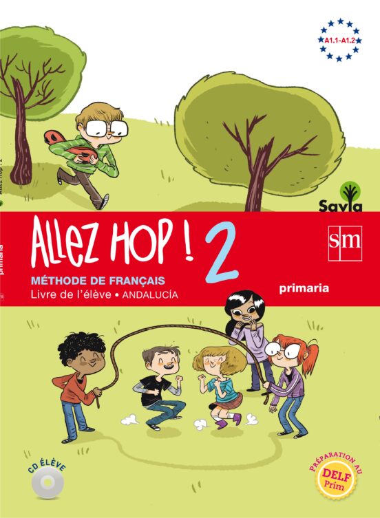 FRANCÉS ALLEZ HOP! 2 5º PRIMARIA SAVIA ED 2016 (ANDALUCÍA) con ISBN 9788467590838 Casa del Libro