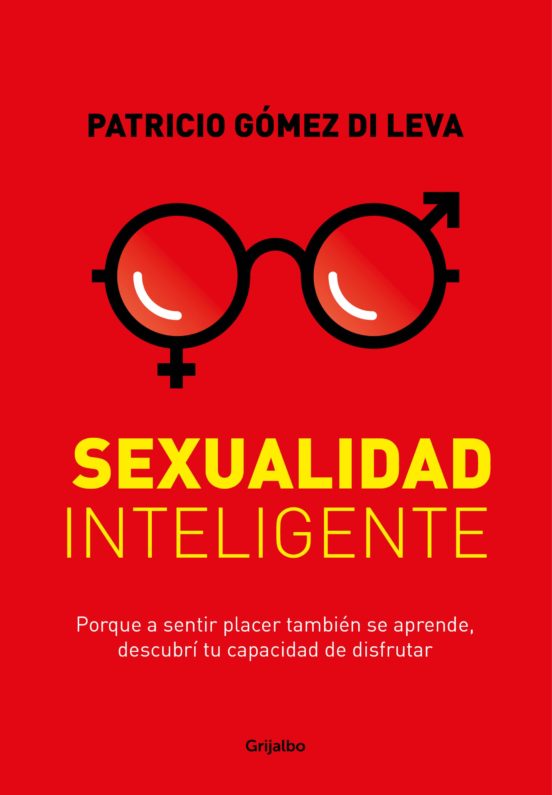 Ebook Sexualidad Inteligente Ebook De Patricio Gomez Di Leva Casa Del 4525