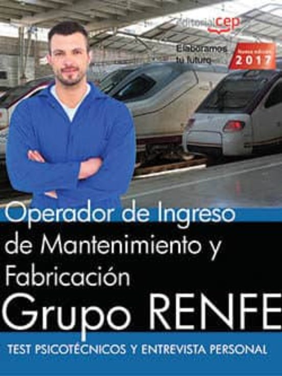 OPERADOR DE INGRESO DE MANTENIMIENTO Y FABRICACIÓN. GRUPO RENFE. TEST