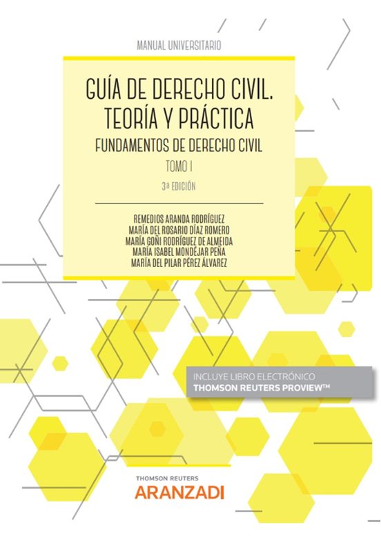 Guía de Derecho Civil. Teoría y Práctica. Tomo I. Fundamentos de Derecho Civil. Aranzadi, 2022