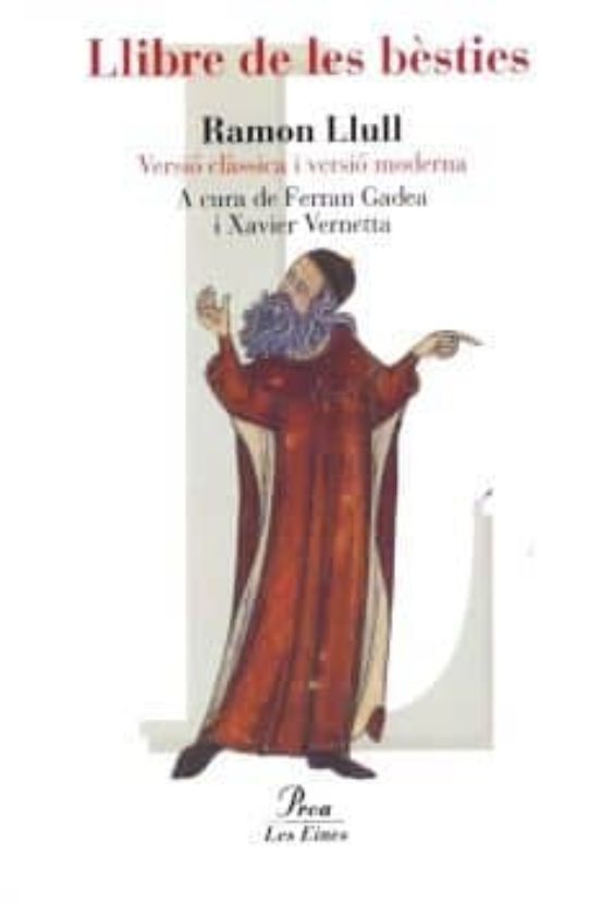 Llibre De Les Besties Versio Classica I Versio Moderna Ramon Llull