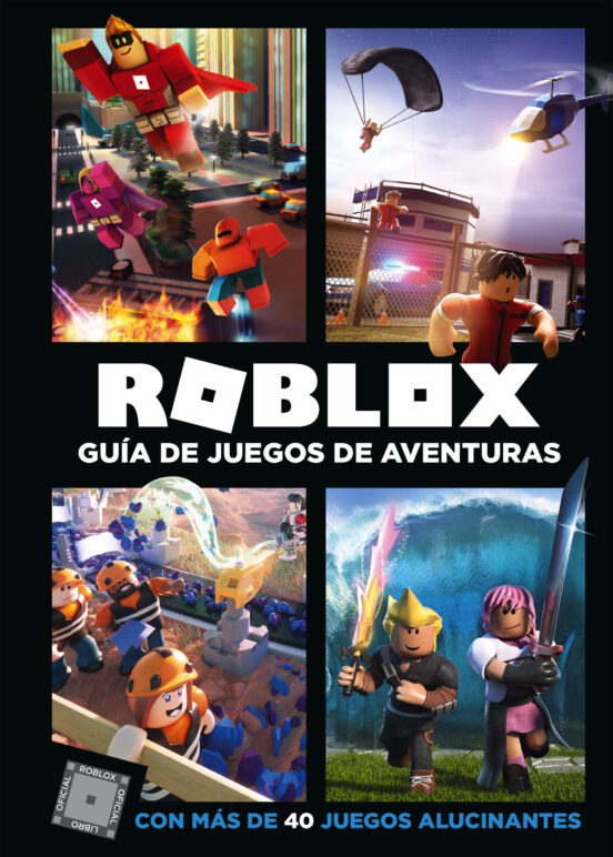 Roblox Guia De Juegos De Aventuras Con Mas De 40 Juegos Alucinantes Vv Aa Comprar Libro 9788417460068 - qué es roblox y características de sus juegos