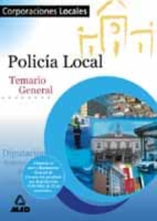 POLICIA LOCAL: TEMARIO GENERAL