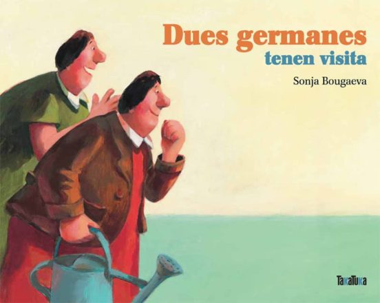 DUES GERMANES TENEN VISITA | SONJA BOUGAEVA | Casa del Libro