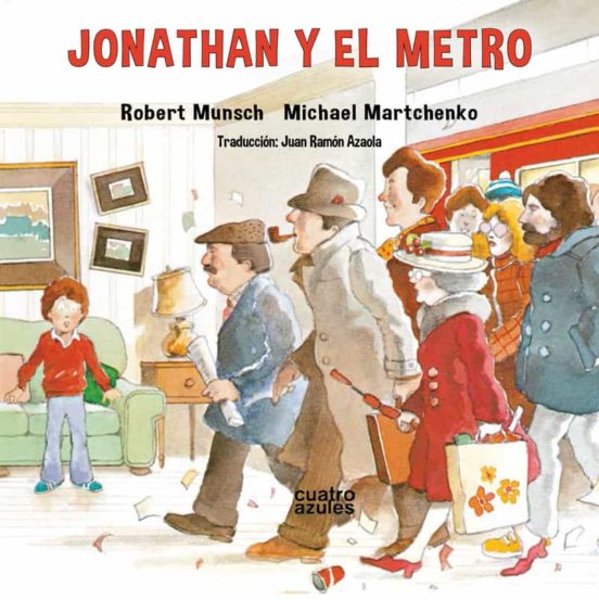 JONATHAN Y EL METRO | ROBERT MUNSCH | Casa del Libro