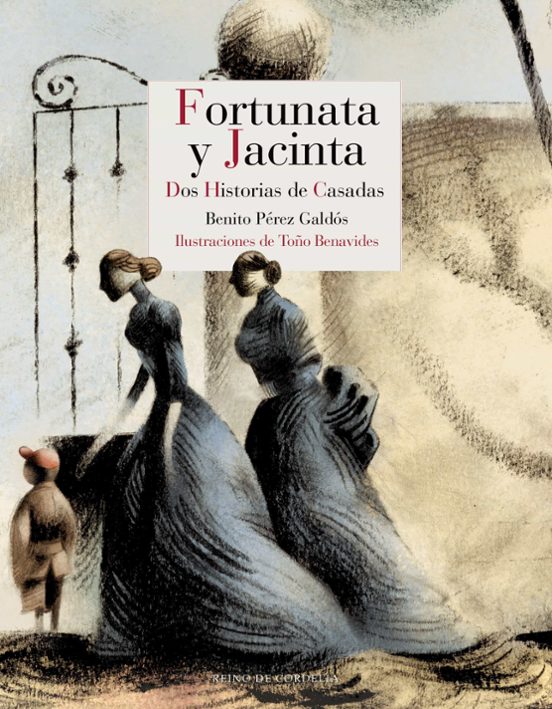 FORTUNATA Y JACINTA: DOS HISTORIAS DE CASADAS | BENITO PEREZ GALDOS