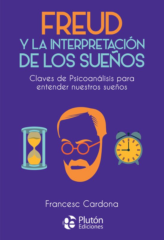 FREUD Y LA INTERPRETACION DE LOS SUEÑOS | FRANCESC CARDONA | Casa Del Libro