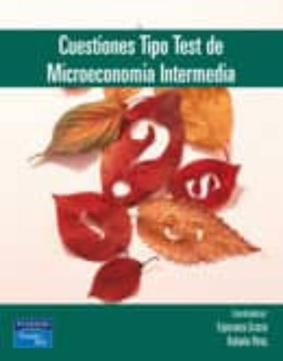 CUESTIONES TIPO TEST DE MICROECONOMIA INTERMEDIA | ESPERANZA GRACIA