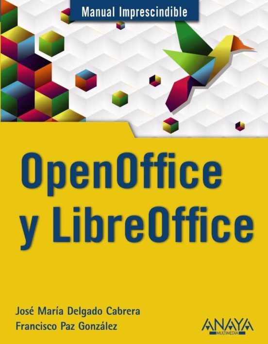 Openoffice Y Libreoffice Manual Imprescindible Jose Maria Delgado