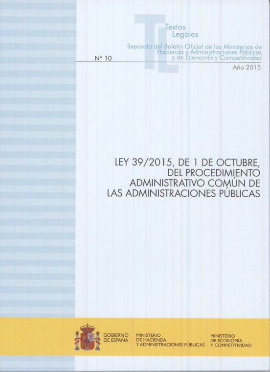 LEY 39/2015, DE 1 DE OCTUBRE, DEL PROCEDIMIENTO ADMINISTRATIVO CO MÚN ...