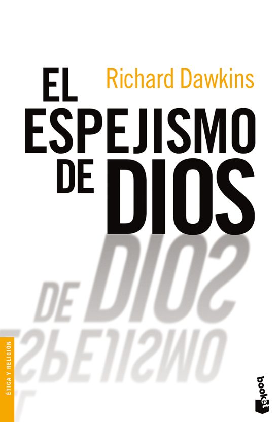 El Espejismo De Dios Richard Dawkins Casa Del Libro 5556