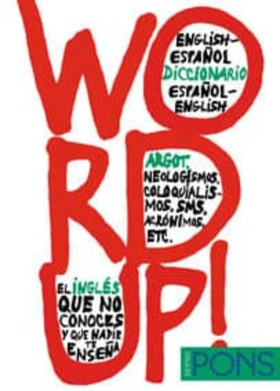WORD UP! DICCIONARIO DE ARGOT INGLÉS con ISBN 9788484435778 Casa del Libro